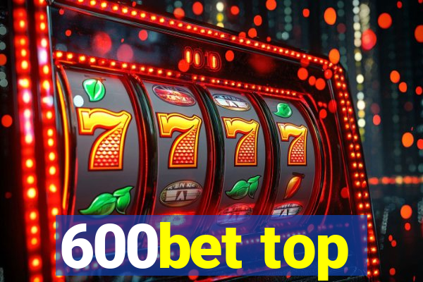 600bet top